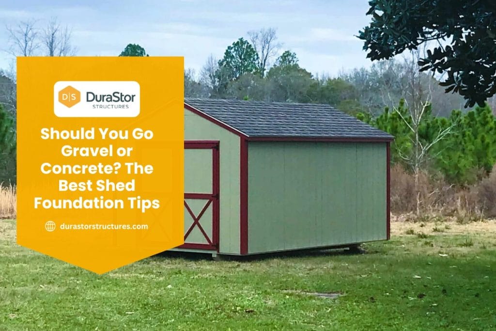 Should You Go Gravel or Concrete? The Best Shed Foundation Tips