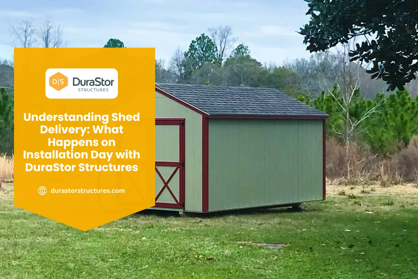 Understanding Shed Delivery: What Happens on Installation Day with DuraStor Structures
