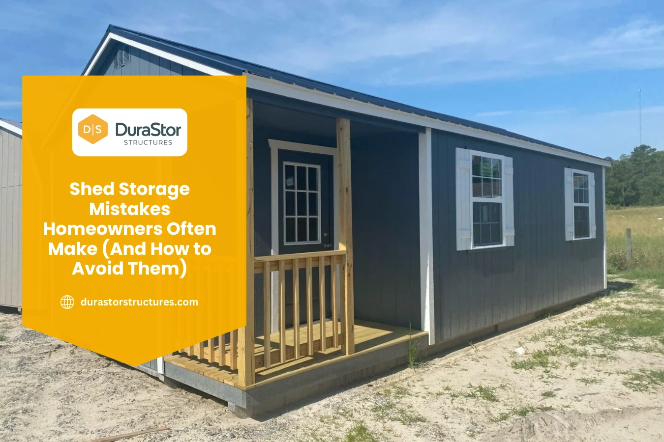 Shed Storage Mistakes Homeowners Often Make (And How to Avoid Them)