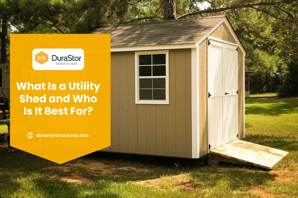 What Is a Utility Shed and Who Is It Best For?