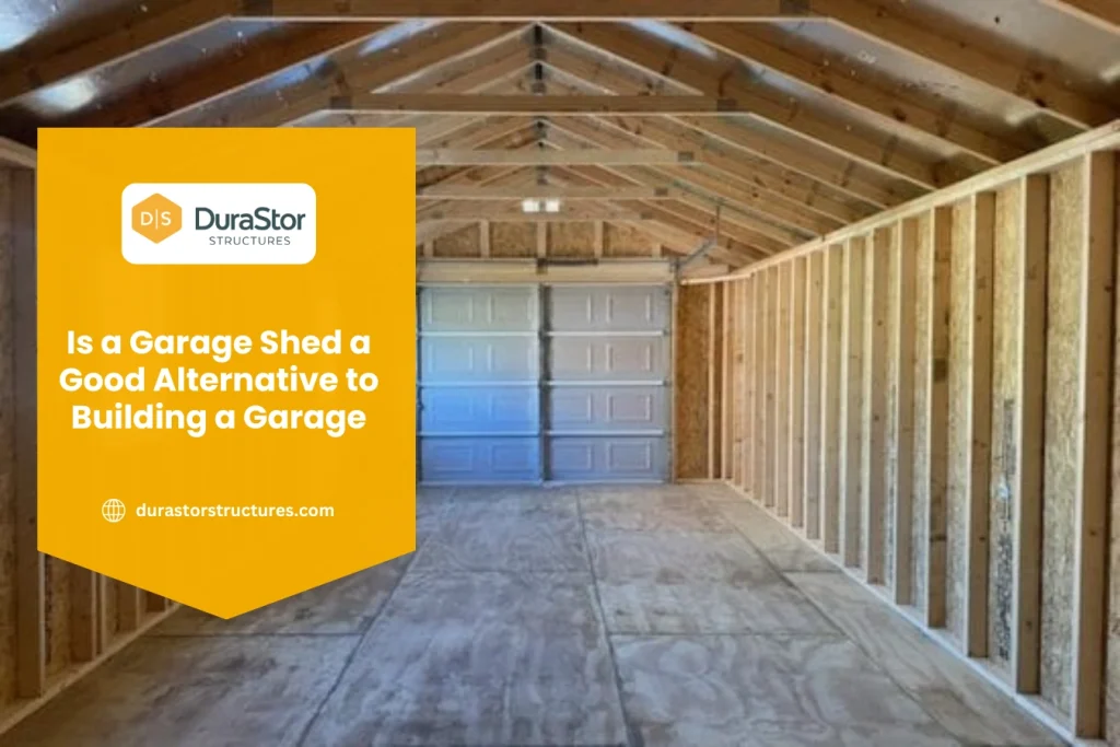 Is a Garage Shed a Good Alternative to Building a Garage